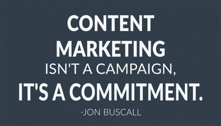 Content Marketing isn't a campaign, it's a commitment. Narrative SEO, LLC.